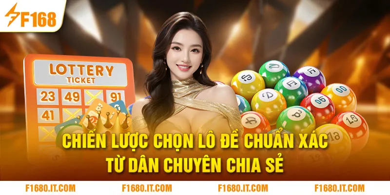 Chiến lược chọn lô đề chuẩn xác từ dân chuyên chia sẻ