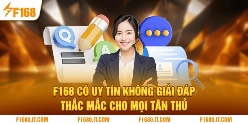 F168 Có Uy Tín Không - Giải Đáp Thắc Mắc Cho Mọi Tân Thủ