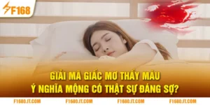Giải Mã Giấc Mơ Thấy Máu - Ý Nghĩa Mộng Có Thật Sự Đáng Sợ?