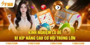 Kinh Nghiệm Lô Đề - Bí Kíp Nâng Cao Cơ Hội Trúng Lớn