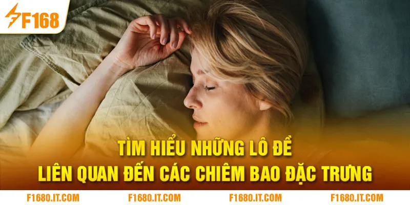 Tìm hiểu những lô đề liên quan đến các chiêm bao đặc trưng