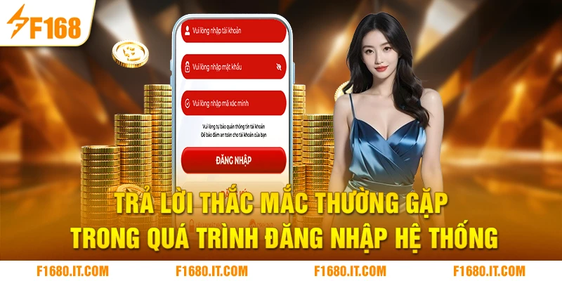Trả lời thắc mắc thường gặp trong quá trình đăng nhập hệ thống